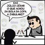 Tirinha do Júlio César sobre a Jabulani