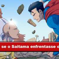 E se o Saitama Enfrentasse o Superman?