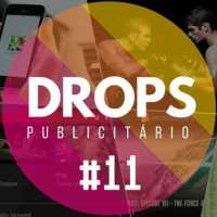 Drops Publicitário #11 — um Show de Apps Úteis